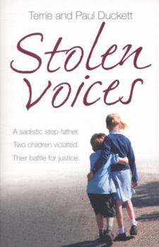 Paperback Stolen Voices: A sadistic step-father. Two children violated. Their battle for justice. Book