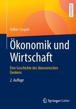 Paperback Ökonomik Und Wirtschaft: Eine Geschichte Des Ökonomischen Denkens [German] Book