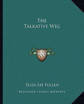 The Talkative Wig