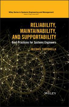 Hardcover Reliability, Maintainability, and Supportability: Best Practices for Systems Engineers Book