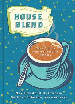 Hardcover House Blend: Warm Stories from Your Favorite Authors Book