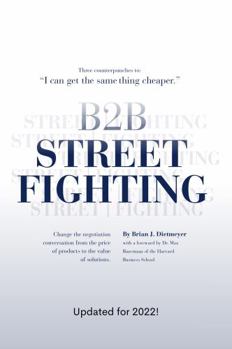 Paperback B2B Street Fighting: Three counterpunches to change the negotiation conversation Book