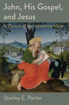 Paperback John, His Gospel, and Jesus: In Pursuit of the Johannine Voice Book