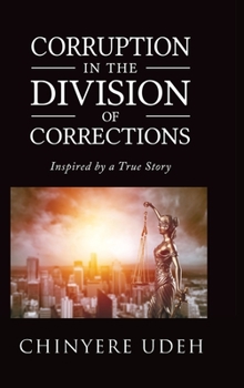 Hardcover Corruption in the Division of Corrections Vol. I Book