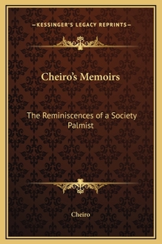 Hardcover Cheiro's Memoirs: The Reminiscences of a Society Palmist Book