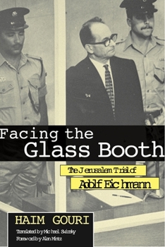 Paperback Facing the Glass Booth: The Jerusalem Trial of Adolf Eichmann Book