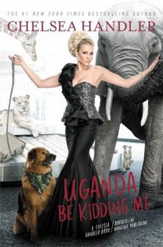 Hardcover Uganda Be Kidding Me Book