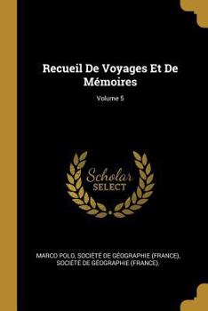 Paperback Recueil De Voyages Et De Mémoires; Volume 5 [French] Book