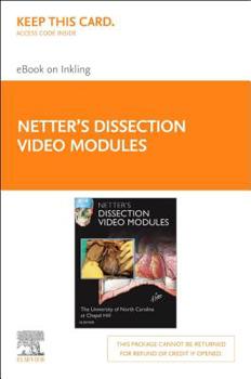 Printed Access Code Netter's Dissection Video Modules (Retail Access Card): Dissector Companion to Atlas of Human Anatomy Book