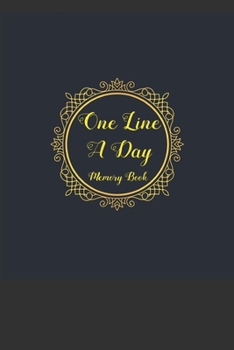 One Line A Day Memory Book: Dairy Notebook, Daily Journal, Memory Book Journal, Daily Notebook.