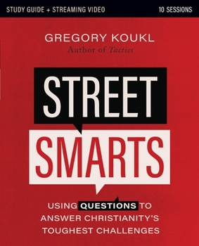 Paperback Street Smarts Study Guide plus Streaming Video: Using Questions to Answer Christianity's Toughest Challenges Book