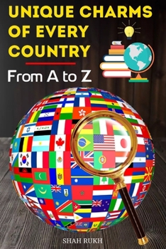 Paperback Unique Charms of Every Country: From A to Z Book