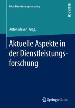 Paperback Aktuelle Aspekte in Der Dienstleistungsforschung [German] Book