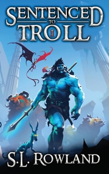 Hardcover Sentenced to Troll: A LitRPG Adventure Book