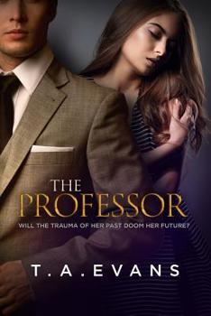 Paperback The Professor: Will the Trauma of Her Past Doom Her Future? Book