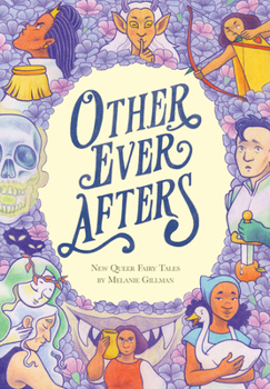 Paperback Other Ever Afters: New Queer Fairy Tales (a Graphic Novel) Book