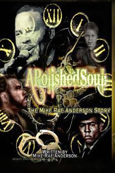 Paperback A Polished Soul: The Mike Rae Anderson Story Book