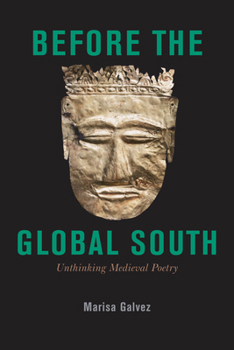 Paperback Before the Global South: Unthinking Medieval Poetry Book