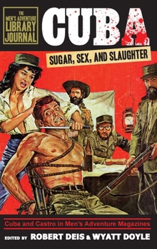 Hardcover Cuba: Sugar, Sex, and Slaughter Book