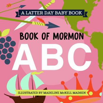 Latter Day Baby Board Book - Book of Mormon ABC's (LDS)