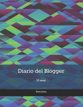 Paperback Diario del Blogger: 12 mesi [Italian] Book