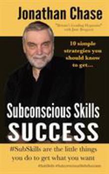 Paperback Subconscious Skills Success: 10 Simple Strategies You Should Know Book
