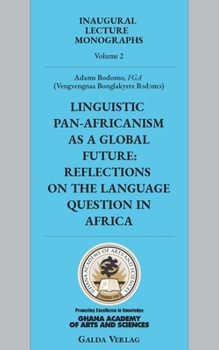 Paperback Linguistic Pan-Africanism as a Global Future: Reflections on the Language Question in Africa Book