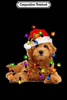 Paperback Composition Notebook: Goldendoodle Christmas Santa Funny Dog Lover Gift Journal/Notebook Blank Lined Ruled 6x9 100 Pages Book