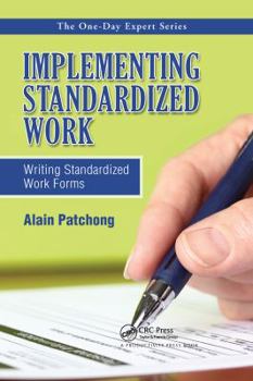 Paperback Implementing Standardized Work: Writing Standardized Work Forms Book