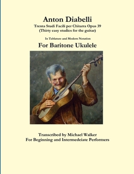 Paperback Anton Diabelli: Trenta Studi Facili per Chitarra Opus 39 (Thirty easy studies for the guitar) In Tablature and Modern Notation For Bar Book