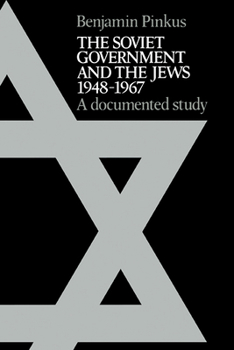 Paperback The Soviet Government and the Jews 1948 1967: A Documented Study Book