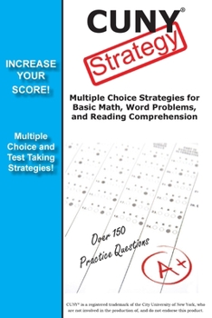 Paperback CUNY Test Strategy: Winning Multiple Choice Strategies for the CUNY test! Book