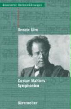 Paperback Gustav Mahlers Symphonien: Entstehung, Deutung, Wirkung [German] Book