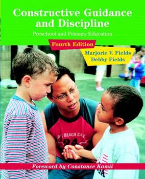 Paperback Constructive Guidance and Discipline: Preschool and Primary Education Book