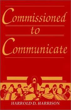 Paperback Commissioned to Communicate (Sunday School Workers Training Course Series ; No 2) Book
