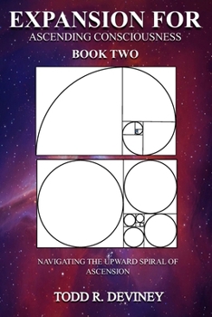 Paperback Expansion for Ascending Consciousness - Book Two: Navigating the Upward Spiral of Ascension Book