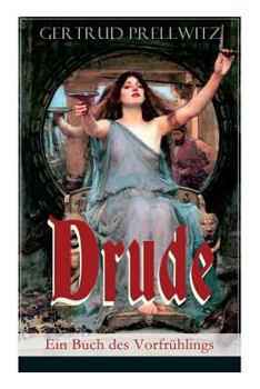 Paperback Drude - Ein Buch Des Vorfrühlings: Der Neuen Jugend Gewidmet (Ein Phantastischer Roman) [German] Book
