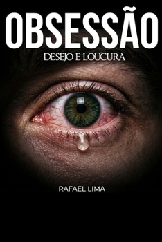 Obsessão: Desejo e loucura (Portuguese Edition)