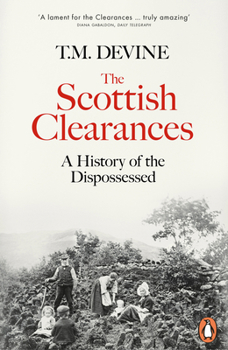 Paperback The Scottish Clearances: A History of the Dispossessed, 1600-1900 Book