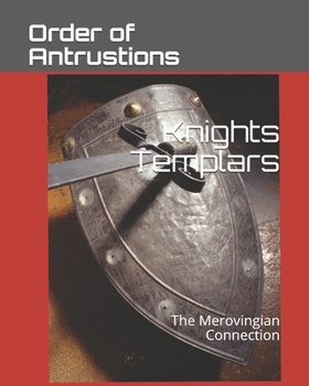 Paperback Knight Templars. The Merovingian Connection.: A Sacred Bloodline. Book