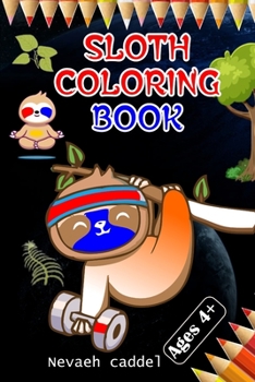 Paperback Sloth coloring book: Relaxing Sloth Adventures: A Stress-Relief Coloring Book for Kids Book