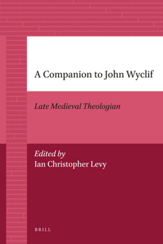 Paperback A Companion to John Wyclif: Late Medieval Theologian Book