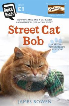 Paperback Street Cat Bob: How One Man and a Cat Saved Each Other's Lives. A True Story. Book