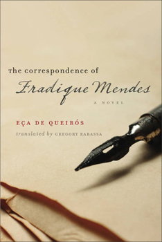Paperback The Correspondence of Fradique Mendes: A Novel Volume 6 Book