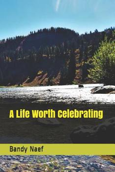 Paperback A Life Worth Celebrating Book
