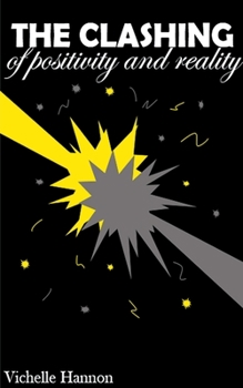 Paperback The Clashing of Positivity and Reality Book