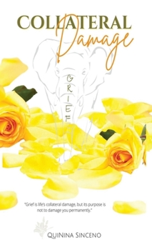 Paperback Collateral Damage: The Elephant Named Grief Book