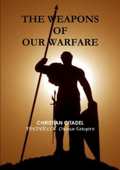 Paperback The Weapons of Our Warfare Book