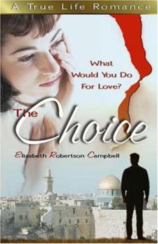 Paperback The Choice: What Would You Do for Love? Book