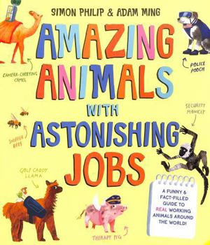 Paperback Amazing Animals with Astonishing Jobs Book